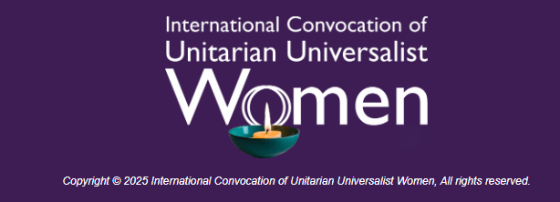 Join the International Convocation of U*U Women Gathering – July 8, 2025